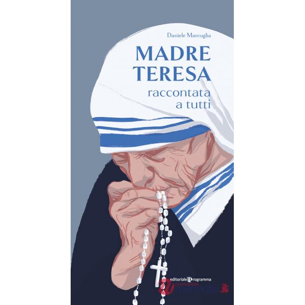 Madre Teresa raccontata a tutti