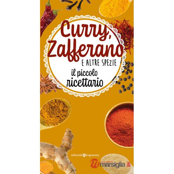 Curry, zafferano e altre spezie. Il piccolo ricettario