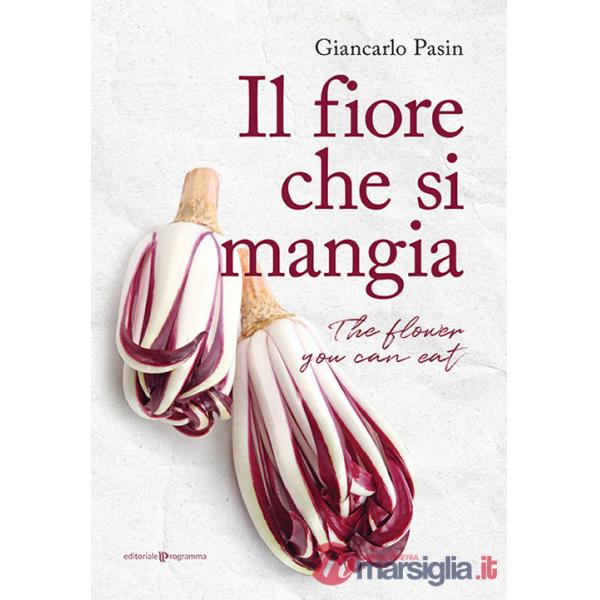 Fiore che si mangia-The flower you can eat (Il)