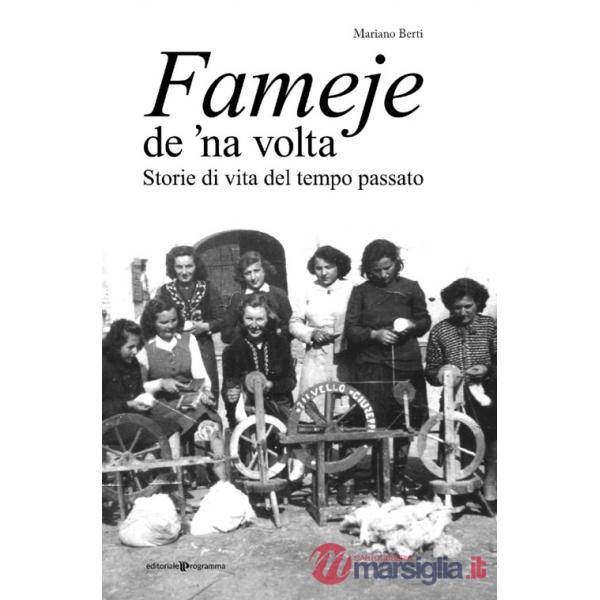Fameje de 'na volta. Storie di vita del tempo passato