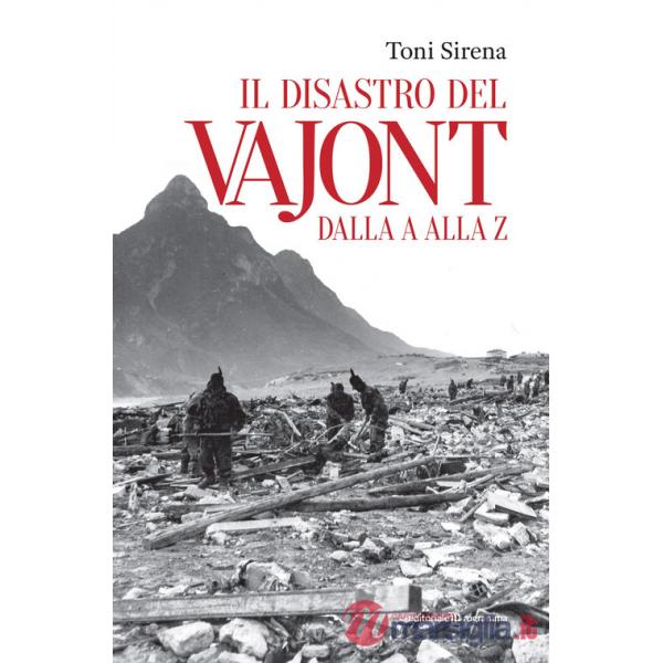 Disastro del Vajont dalla a alla z (Il)