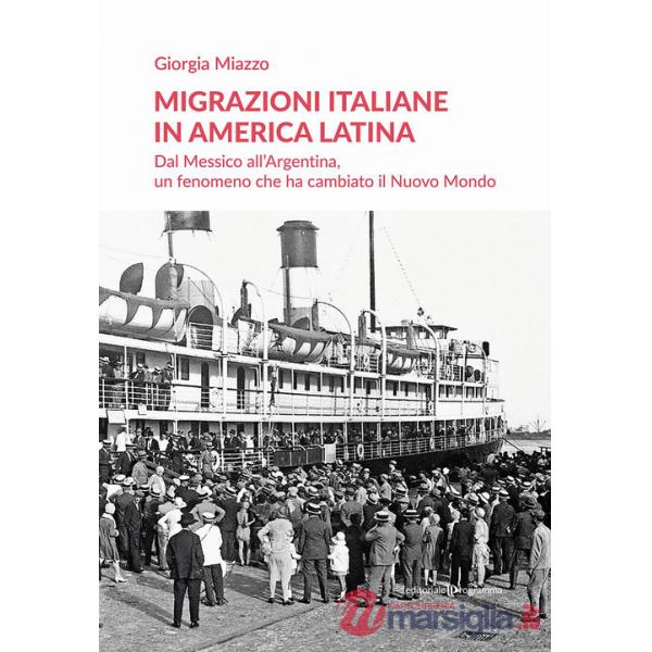 Migrazioni italiane in America Latina. Dal Messico all'Argentina, un fenomeno che ha cambiato il Nuovo Mondo