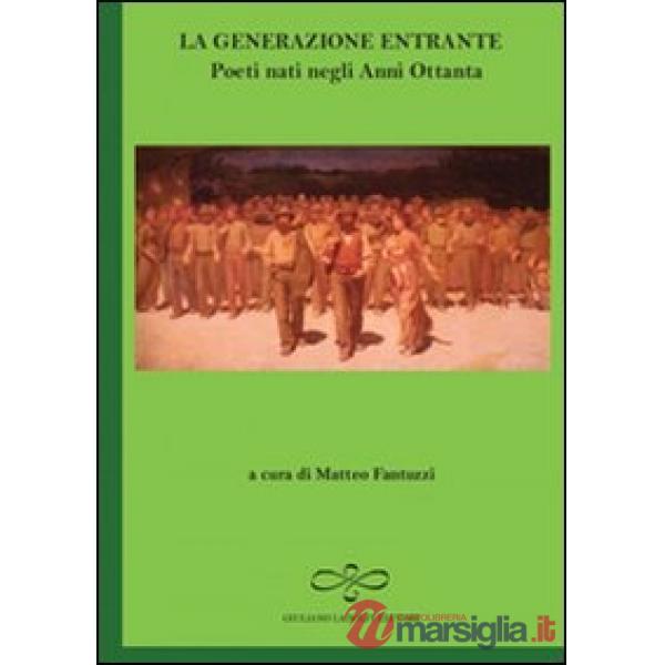 Generazione entrante. Poeti nati negli anni Ottanta (La)