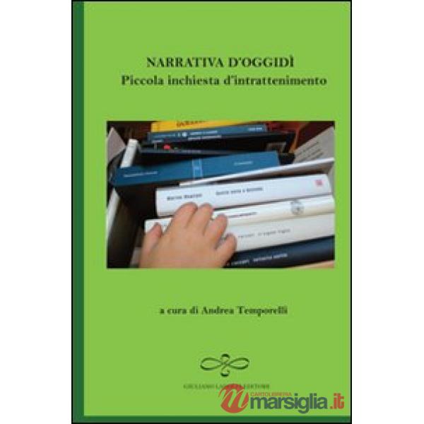 Narrativa d'oggidì. Piccola inchiesta d'intrattenimento