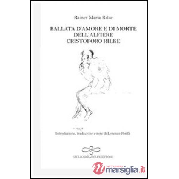Weise von Liebe und Tod des Cornets Christoph Rilke-Ballata d'amore e di morte dell'alfiere Cristoforo Rilke (Die)