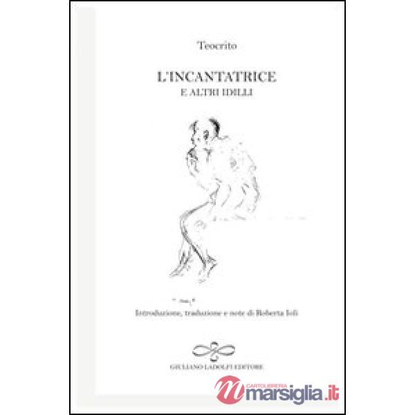 Incantatrice e altri idilli (L')