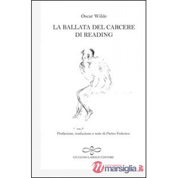 Ballata del carcere di Reading. Testo inglese a fronte (La)