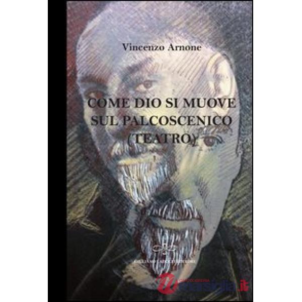 Come Dio si muove sul palcoscenico (teatro)