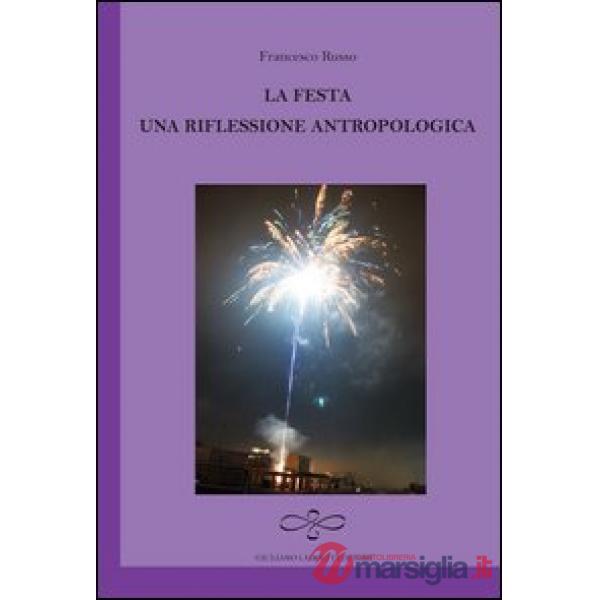 Festa. Una riflessione antropologica (La)