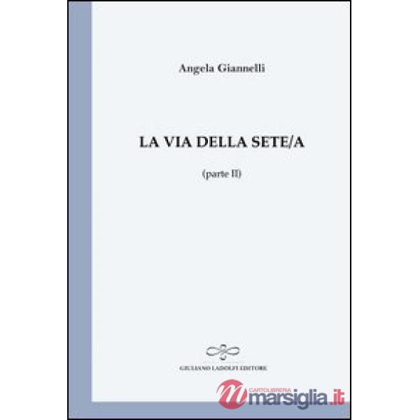 Via della sete/a (parte II) (La)