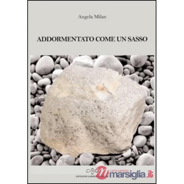 Addormentato come un sasso