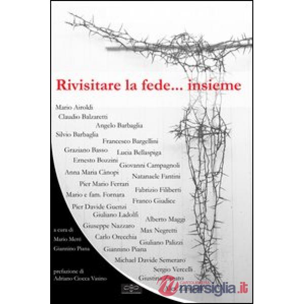 Rivisitare la fede... insieme