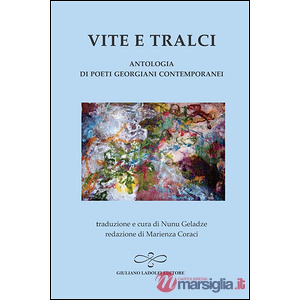 Vite e tralci. Antologia di poeti georgiani contemporanei