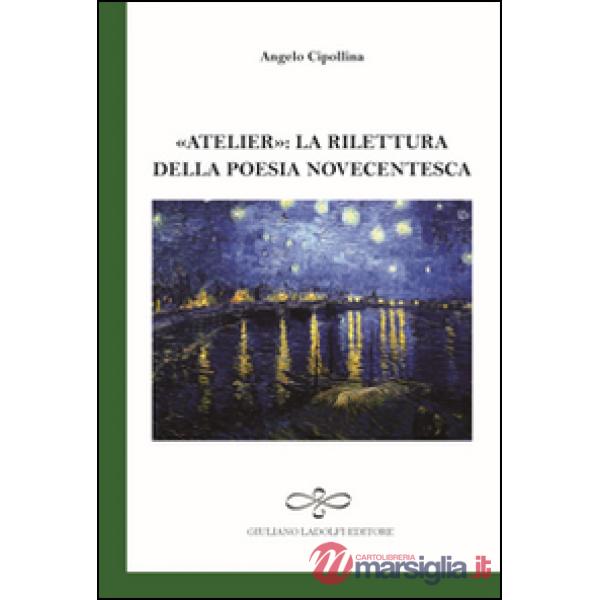 Atelier. La rilettura della poesia novecentesca