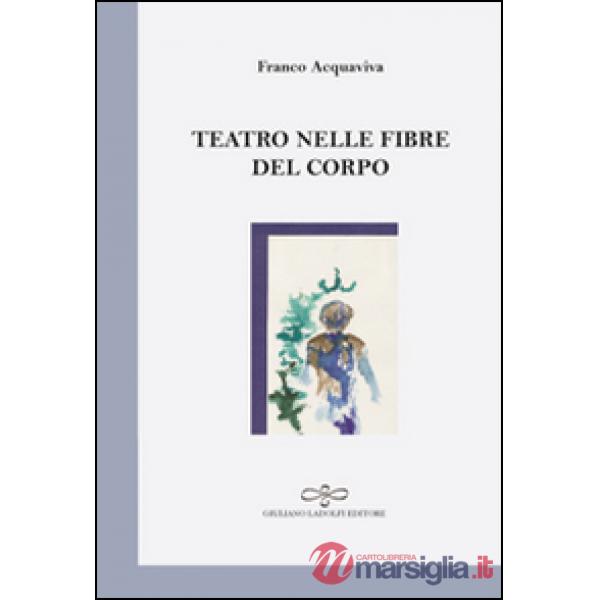 Teatro nelle fibre del corpo