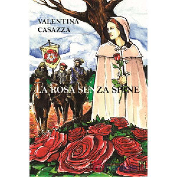 Rosa senza spine (La)