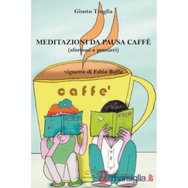 Meditazioni da pausa caffè (aforismi e pensieri)