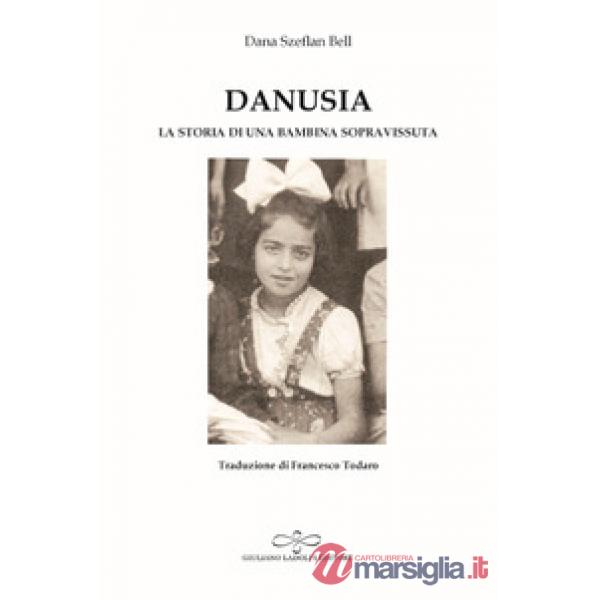 Danusia. La storia di una bambina sopravvissuta