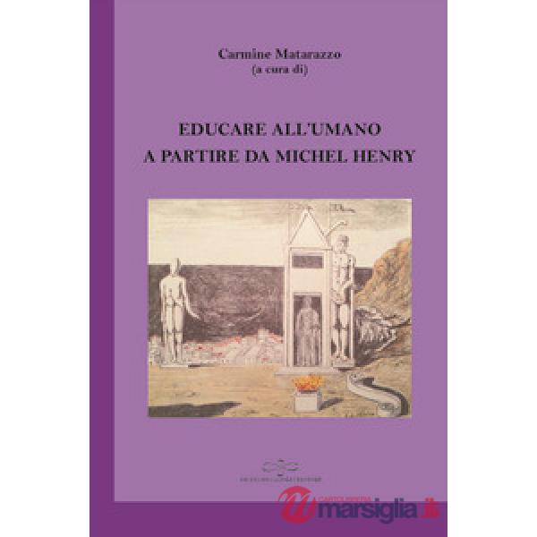 Educare all'umano a partire da Michel Henry