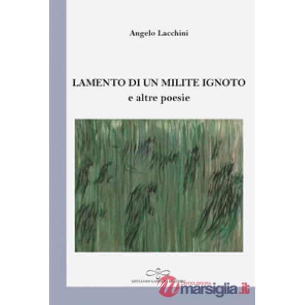 Lamento di un milite ignoto e altre poesie