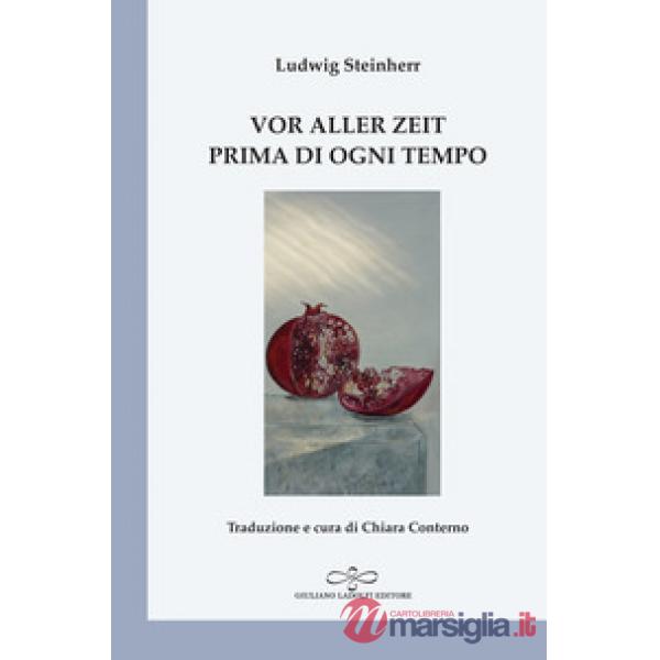 Vor aller Zeit. Einundzwanzig Gedichte zur Ankunft eines Kindes-Prima di ogni te
