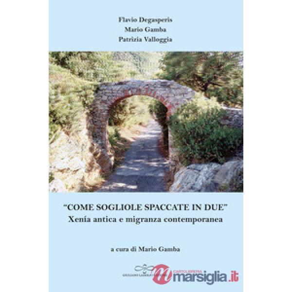 «Come sogliole spaccate in due». Xenía antica e migranza contemporanea