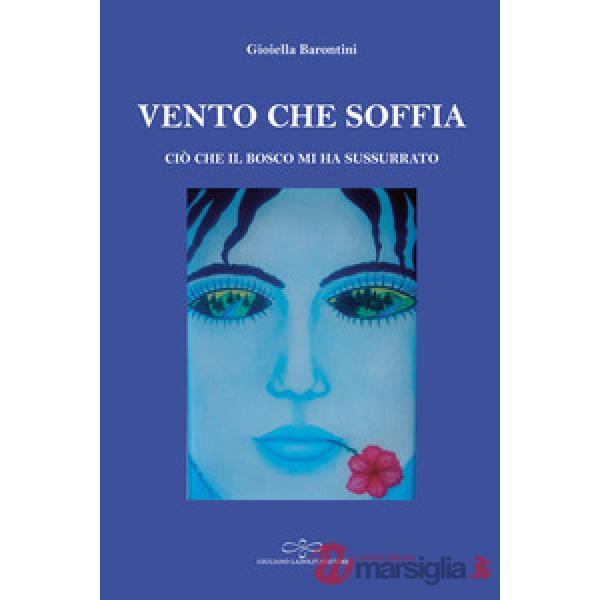 Vento che soffia. Ciò che il bosco mi ha sussurrato