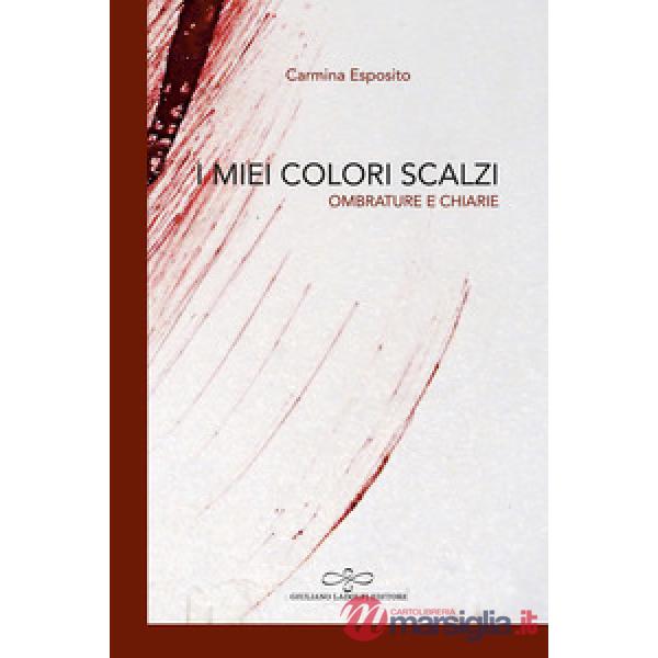 Miei colori scalzi. Ombrature e chiarie (I)