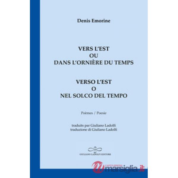 Vers l'Est ou dans l'ornière du temps-Verso l'Est o nel solco del tempo