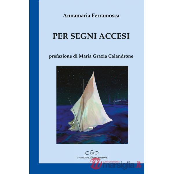 Per segni accesi. Password per un cammino
