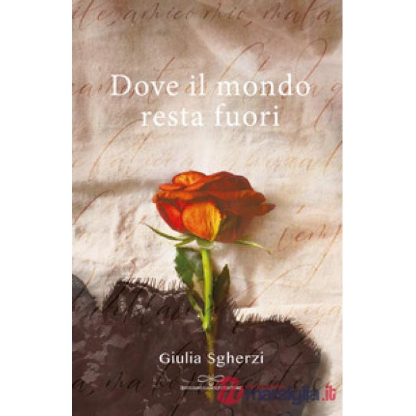 Dove il mondo resta fuori