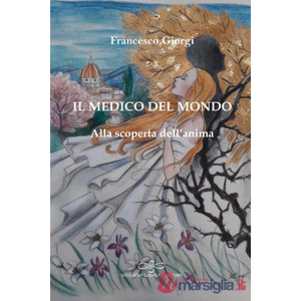 Medico del mondo. Alla scoperta dell'anima (Il)