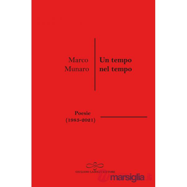 Tempo nel tempo (Poesie 1983-2021) (Un)