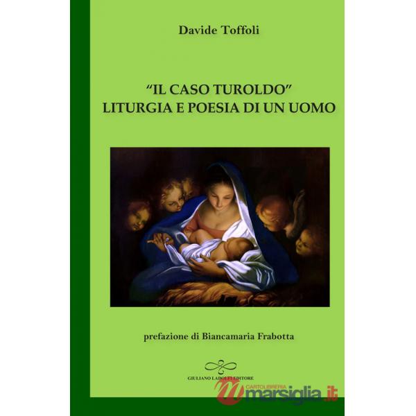 Caso Turoldo». Liturgia e poesia di un uomo («Il)