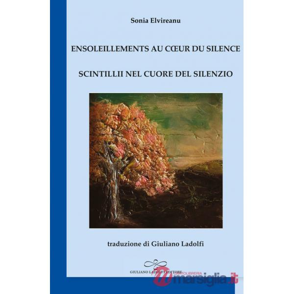 Ensoleillements au c?ur du silence-Scintillii nel cuore del silenzio