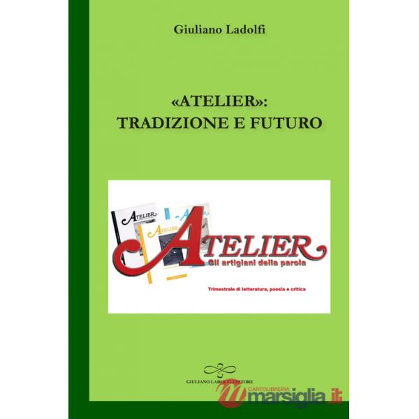 «Atelier»: tradizione e futuro