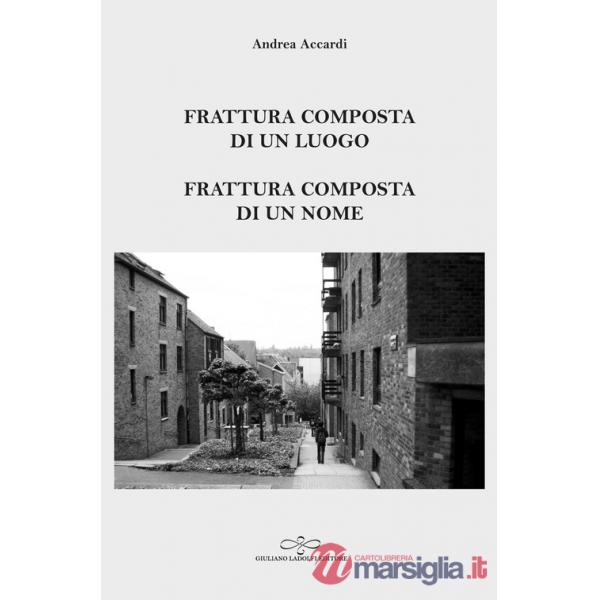 Frattura composta di un luogo. Frattura composta di un nome