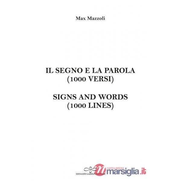 Segno e la parola (1000 versi). Signs and words (1000 lines) (Il)