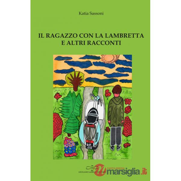 Ragazzo con la lambretta e altri racconti (Il)