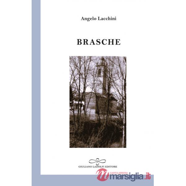 Brasche. Poesie in dialetto castelleonese
