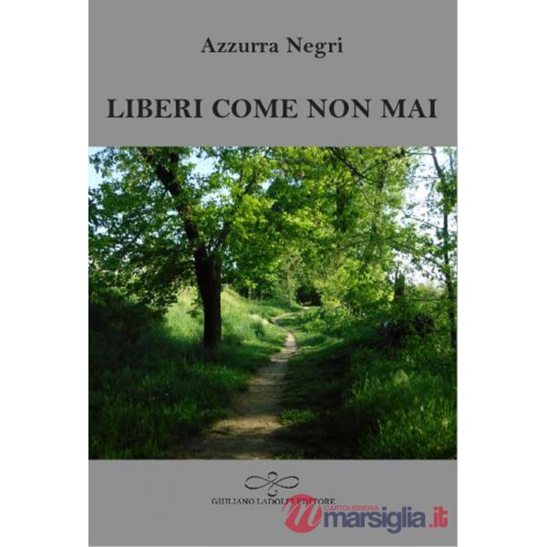 Liberi come non mai