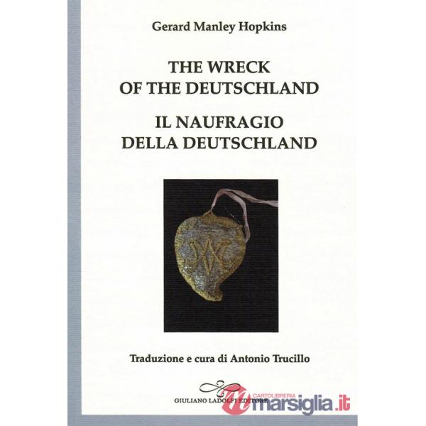 Wreck of the Deutschland-Il naufragio della Deutschland. Ediz. bilingue (The)