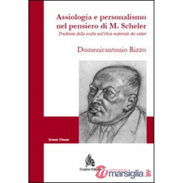 Assiologia e personalismo nel pensiero di M. Scheler. Prodromi della svolta nell