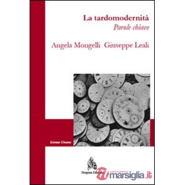 Tardomodernità. Parole chiave (La)