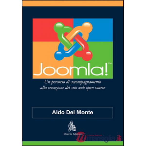 Joomla! Un percorso di accompagnamento alla creazione del sito web open source