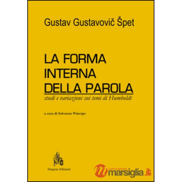 Forma interna della parola. Studi e variazione sui temi di Humboldt (La)