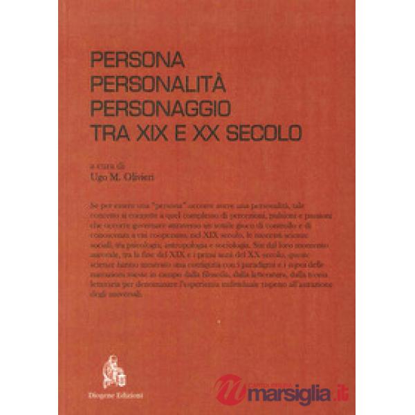Persona, personalità, personaggio tra XIX e XX secolo