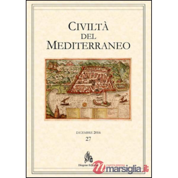 Civiltà del Mediterraneo (2016). Vol. 27