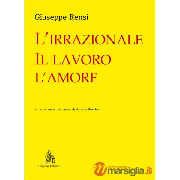 Irrazionale, il lavoro, l'amore (L')