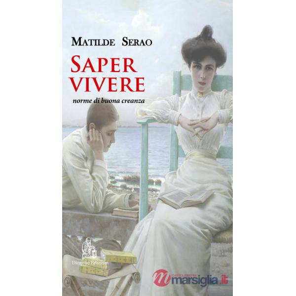 Saper vivere. Norme di buona creanza. Nuova ediz.